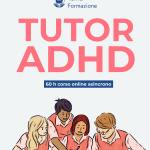 Corso online Tutor ADHD – Formazione Riconosciuta MIM per il Supporto Educativo